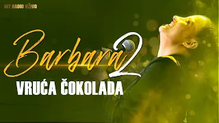 Barbara Bobak II - Vruca cokolada ( La Bombonjera Band )