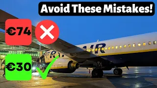 RYANAIR - AVOID EXTRA CHARGES & SAVE MONEY with ESSENTIAL TIPS