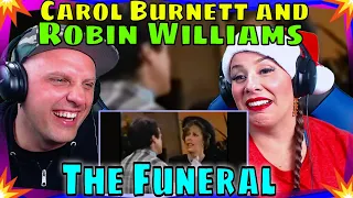 First Time Seeing Carol Burnett and Robin Williams - The Funeral | THE WOLF HUNTERZ REACTIONS