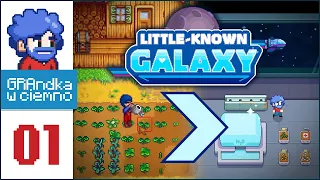 Little-Known Galaxy PL 💬 #1 | Stardew Valley w kosmosie z nutką Starbound!