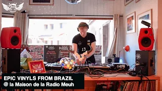 Epic Vinyls From Brazil Dj set @ la Maison de la Radio Meuh