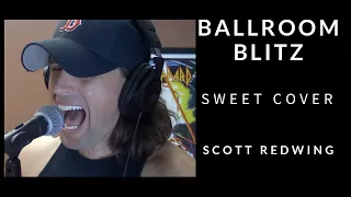 Ballroom Blitz - Sweet Vocal Cover - Scott Redwing Project