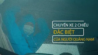 Chuyến xe 2 chiều đặc biệt: Mang rau củ cho Sài Gòn, đưa người Quảng Nam về quê