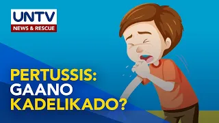PERTUSSIS: Ano ang sakit na ito at gaano ito kadelikado?