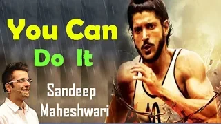 YOU CAN DO IT|मुझे कुछ करना है  (ft. Sandeep Maheshwari)|Best Hindi Motivational Video