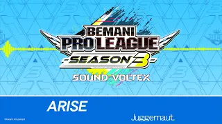 ARISE/Juggernaut.【BPL S3 SDVX GiGO チームイメージミュージック】