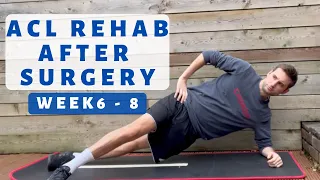 ACL Surgery Recovery Week 6 to 8