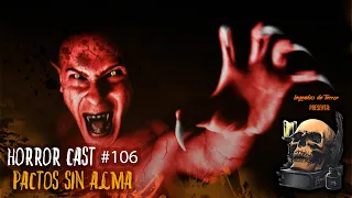 Horror Cast #106: Pactos Sin Alma