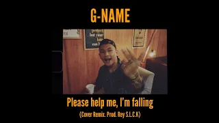 G-NAME - PLEASE HELP ME, I'M FALLING. (Cover remix) Prod. Rey. S.L.C.K. (MV)