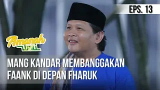 AMANAH WALI 3 - Mang Kandar Membanggakan Faank Di Depan Fharuk [14 Mei 2019]