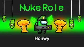 AMONG US with NEW NUKE ROLE!