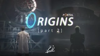 Portal: Origins [part 2] (Live Action Short Film)