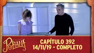 As Aventuras de Poliana | capítulo 392 - 14/11/19, completo