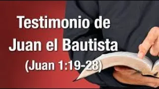 Testimonio de Juan el Bautista Juan 1 19 28