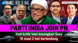 TERKINI! Parti India join PN | Hadi kritik 'misi kosongkan' Gaza | 10 maut 2 heli bertembung