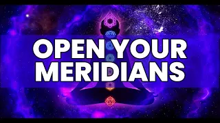 Open Your Meridians | Get Rid Of Chi Blockages | Heal Pain Tingling Stiffness Bloating and Numbness