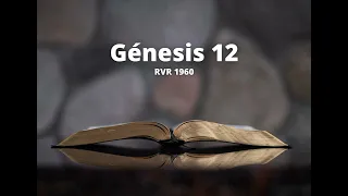 Génesis 12 - Reina Valera 1960 (Biblia en audio)