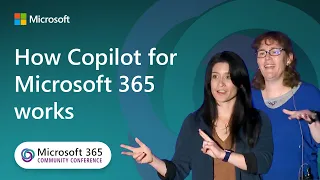 How Copilot for Microsoft 365 works | Microsoft 365 Community Conference