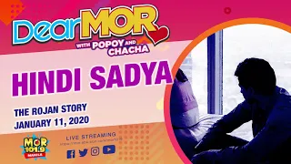 Dear MOR: "Di Sadya" The Rojan Story 01-11-20