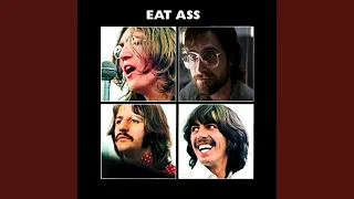 Eat Ass - The Beatles