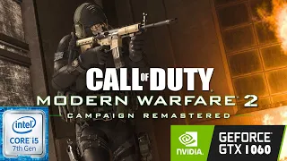 Call of Duty: Modern Warfare 2 Remastered | i5-7500 | GTX 1060 6GB | 1080p ULTRA (6GB VRAM) Settings