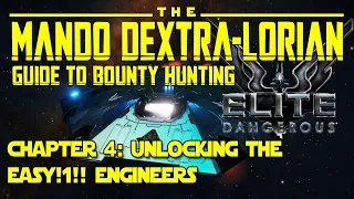 Elite Dangerous Ultimate Bounty Hunting Guide: Chapter 4~ How to Unlock the EASY!1!! Engineers