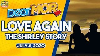 Dear MOR Love Again the Shirley Story