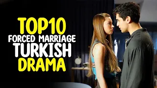 Top 10 Forced Marriage Turkish Drama That Will Move Your Heart 2022