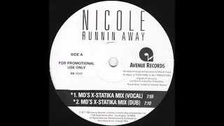 Nicole - Runnin Away (MD's X-Statika Dub) (1995)