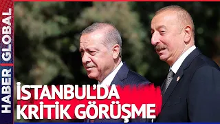 SON DAKİKA! Erdoğan, Aliyev İle Görüşecek