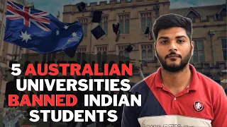 Why These 5 Australian Universities Are Banning Indian Students