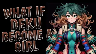 What If Deku Became a Girl | Movie