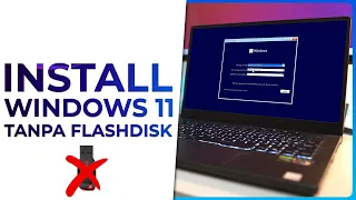 Cara Install Windows 11 Tanpa Flashdisk 5 Menit!