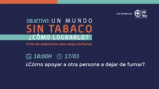 🚫🚬  TABAQUISMO. ¿Cómo apoyar a otra persona a dejar de fumar?, 2020.
