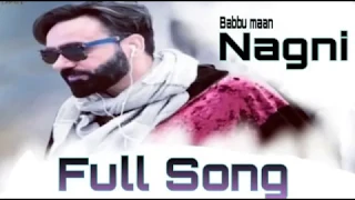 #ਨਾਗਣੀ FULL SONG ਬੱਬੂ ਮਾਨ