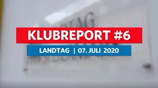 Klubreport zur Landtagssitzung am 7. Juli 2020