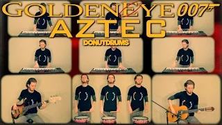 GoldenEye 007 | Aztec [Drum/Guitar/Bass/Keyboard Cover] DonutDrums