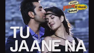 Tu Jaane Na - Ajab Prem Ki Ghazab Kajani| Atif Aslam| Ranbir, Katrina @BollywoodBeatsOfficial