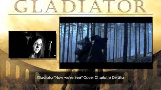 Gladiator "Now we're free" Cover Charlotte DE LILLA