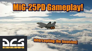 DCS Worlds Gameplay intercepting the Western Invaders with the MiG-25PD!