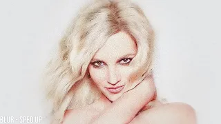 britney spears - blur (sped up)