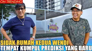 SIDAK RUMAH KEDUA WENDI.. LUAS BANGET BISA BUAT KUMPUL PREDIKSI