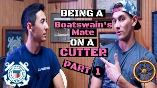 Being a Coast Guard Boatswain's mate on a Cutter Part 1