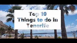 Tenerife, Top 10 Things To Do Travel Guide
