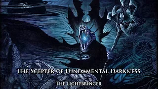 The Lightbringer - The Scepter of Fundamental Darkness