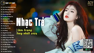 Con Tim Không Đổi Thay | Nhạc Trẻ Hay Nhất 2024 - Những Bài Hát Nhạc Trẻ 2024 Nghe Nhiều Nhất