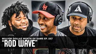 ROD WAVE: MILLION DOLLAZ WORTH OF GAME EPISODE 237