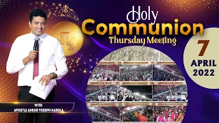 THURSDAY HOLY COMMUNION MEETING (07-04-2022) || ANKUR NARULA MINISTRIES