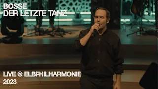 Bosse – Der letzte Tanz (Live @ Elbphilharmonie 2023)