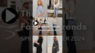 The key Spring Summer Fashion Trends to know for 2024 #fashion